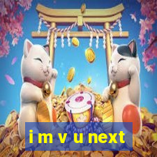 i m v u next